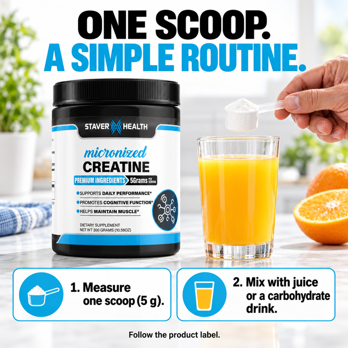 How to use Staver Health Creatine: mix one scoop, 5 g, with juice or a carbohydrate drink